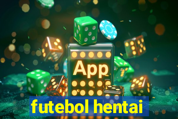 futebol hentai